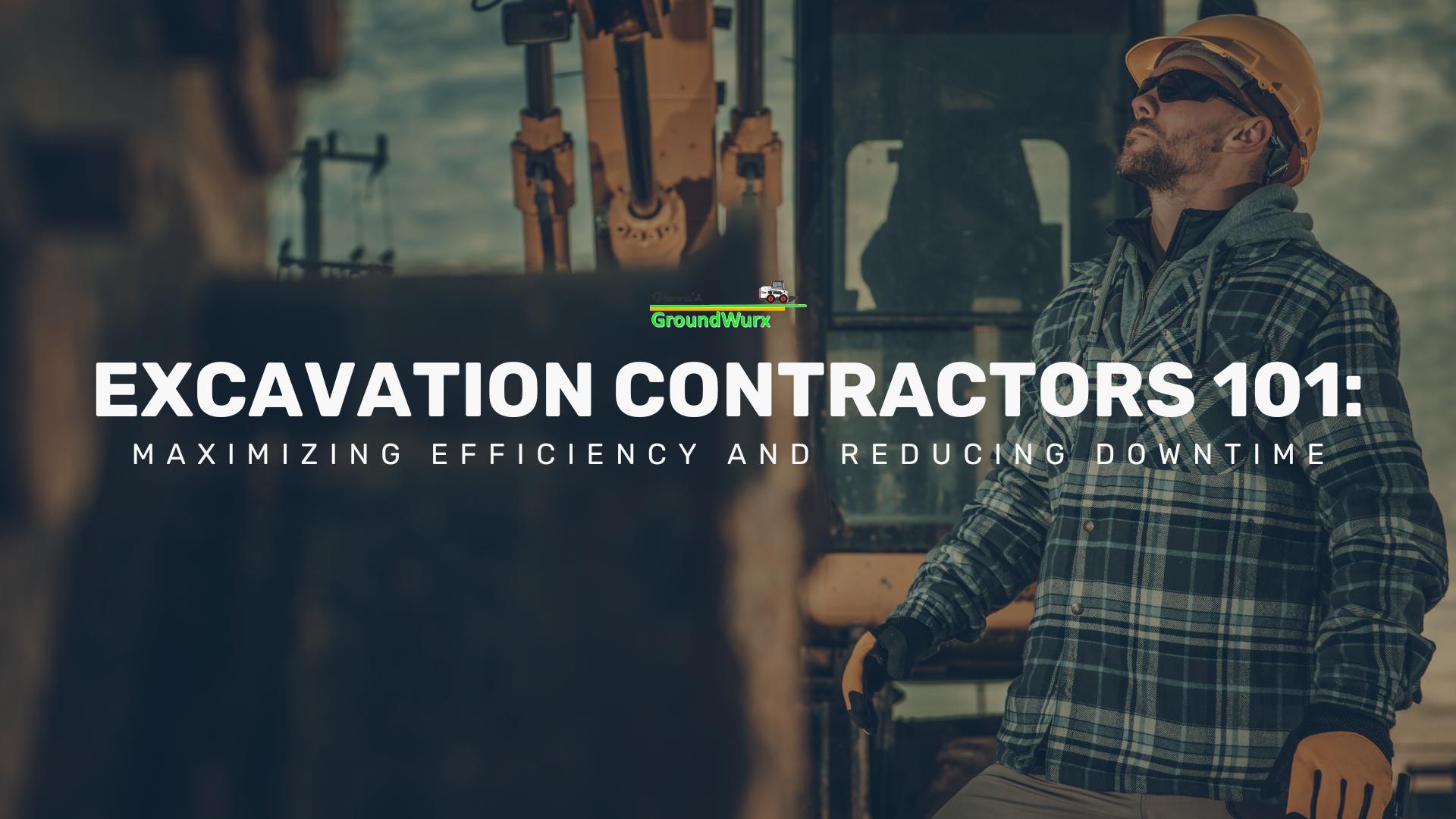 Excavation Contractors 101