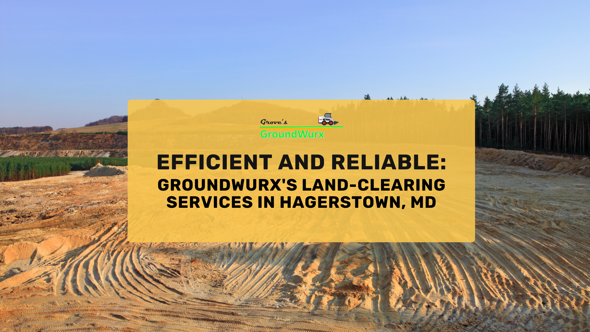 Efficient and Reliable Land-Clearing Services in Hagerstown MD