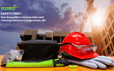 Safety First: How GroundWurx Ensures Safe Land Clearing Practices in Hagerstown, MD